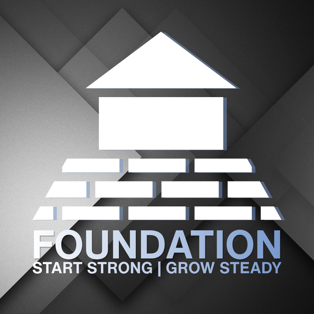 A stylized white pyramid logo with a house shape on top and the words 'FOUNDATION' and 'START STRONG | GROW STEADY' on a dark gray geometric background.